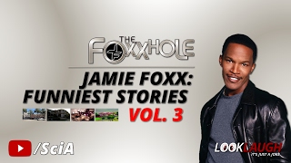 Jamie Foxx: Funniest Stories Vol. 3 | Best of Foxxhole Radio