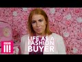 Life As A Fashion Buyer | Breaking Fashion