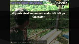 DJ yonis viral maymunah mabo Tali.