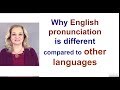 Why English Pronunciation is Different Compared to Other Languages | Accurate English