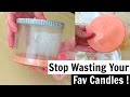 Stop Wasting Your Favorite Candles !