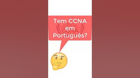 Tem CCNA 200-301 ou CCNAv7 em Português?