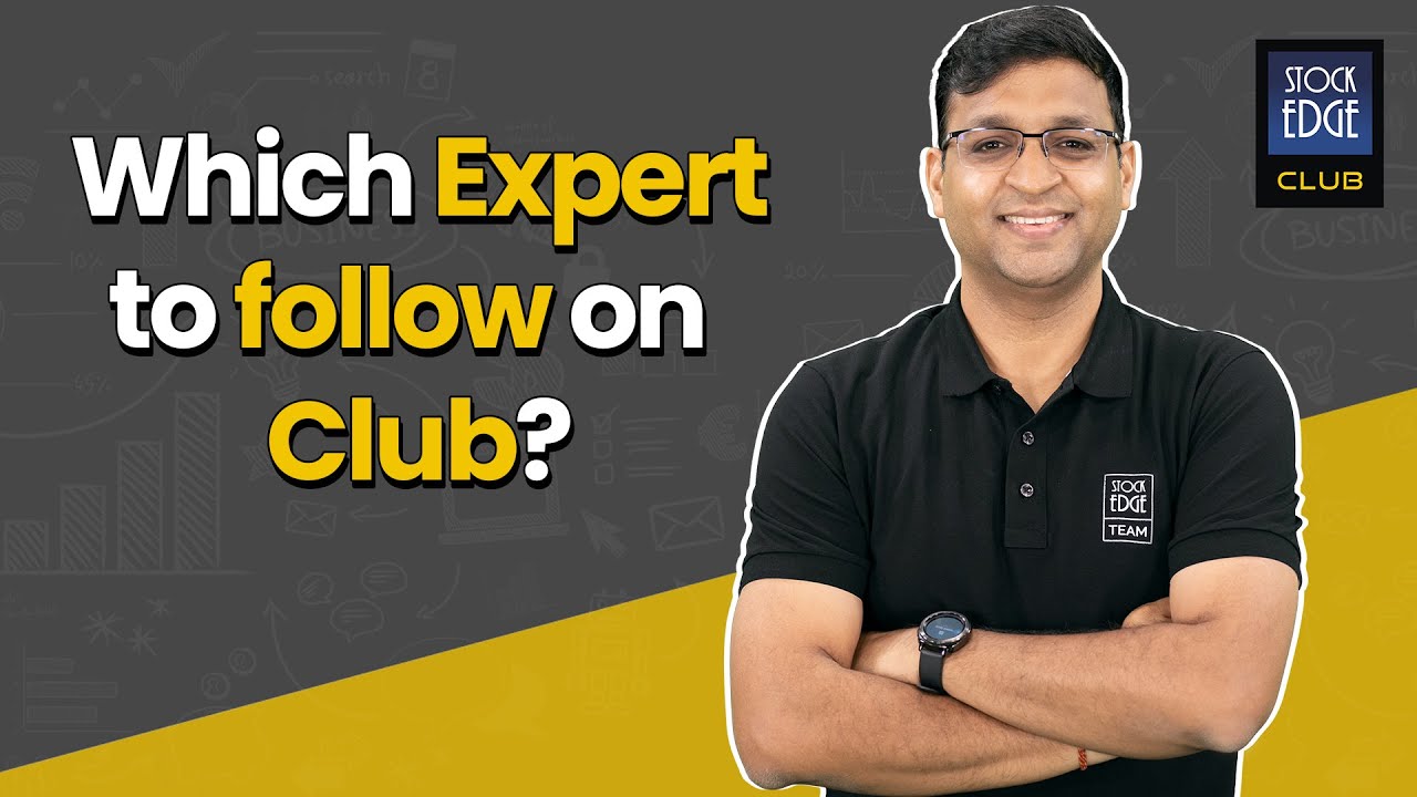 Which Expert to follow on StockEdge Club?