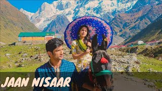 Jaan Nisaar | Kedarnath | Sushant Singh Rajput | Sara | Slowed Reverb | Songs Agent