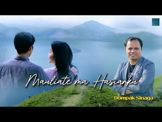 DOMPAK SINAGA - MAULIATE MA HASIANKU (OFFICIAL VIDEO) class=