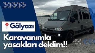 Jandarma İzniyle Gölyazı Serüveni: Karavanla Yasakları Delmek