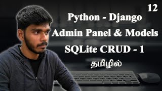 Admin Panel | MVT | SQLite (CRUD) - Create Data in Django | Part -1 | Tamil.