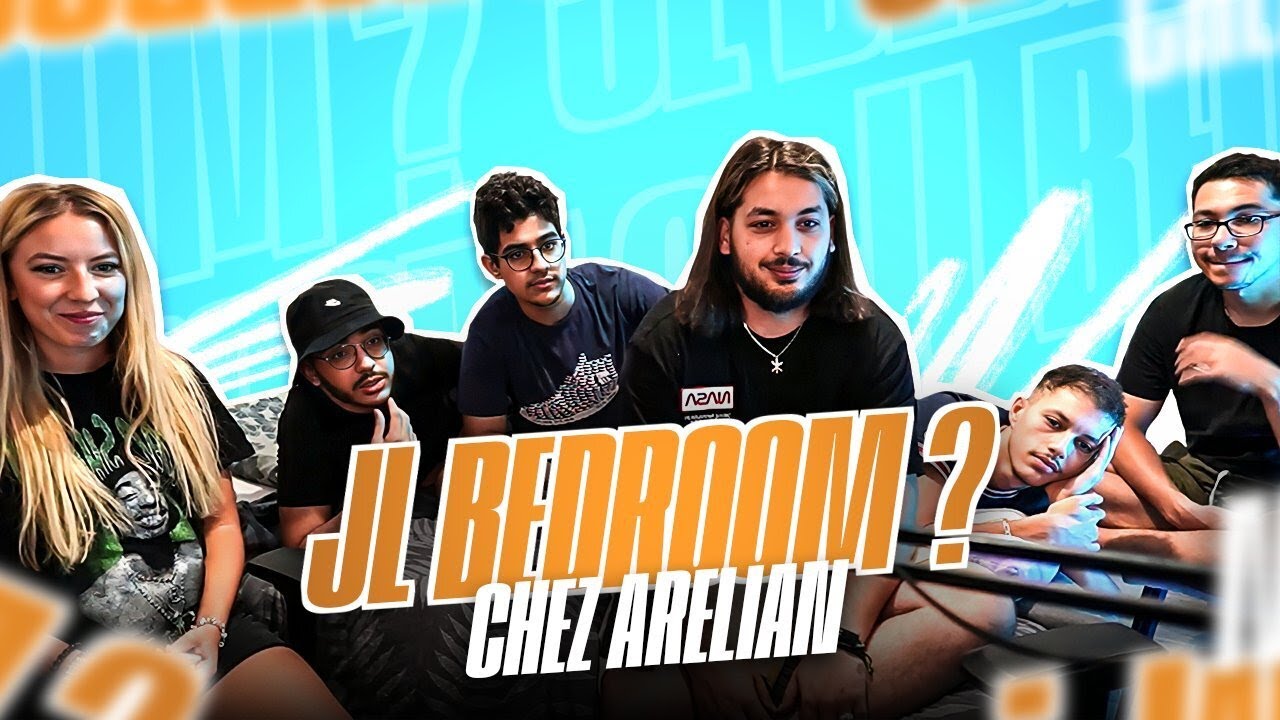 JL Bedroom ? On passe la soirée chez Areliann ! (Fake, Walid, Mowraa...)