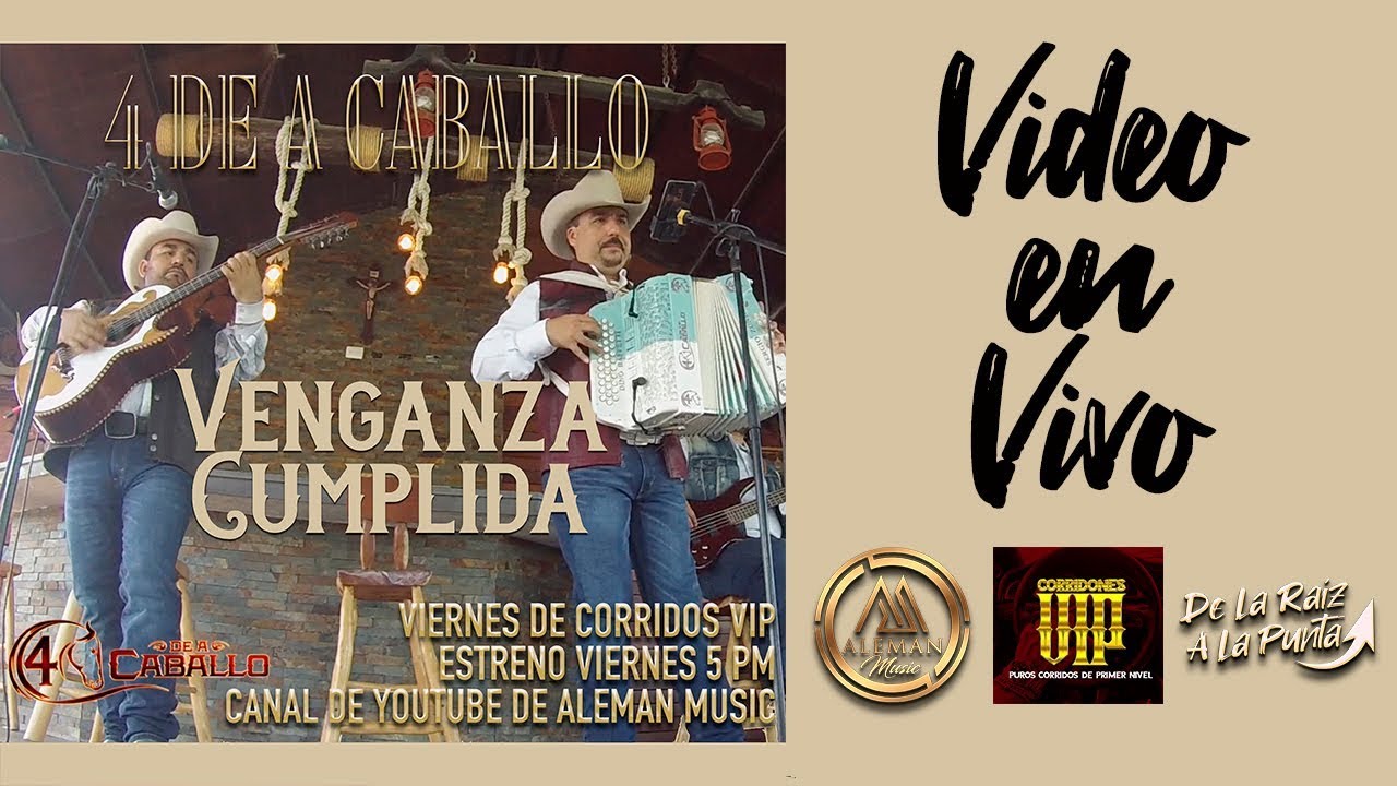 4 de a Caballo "Venganza Cumplida"