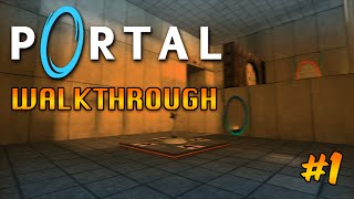 Portal Walkthrough - Episode 1 - Welcome To Aperture!