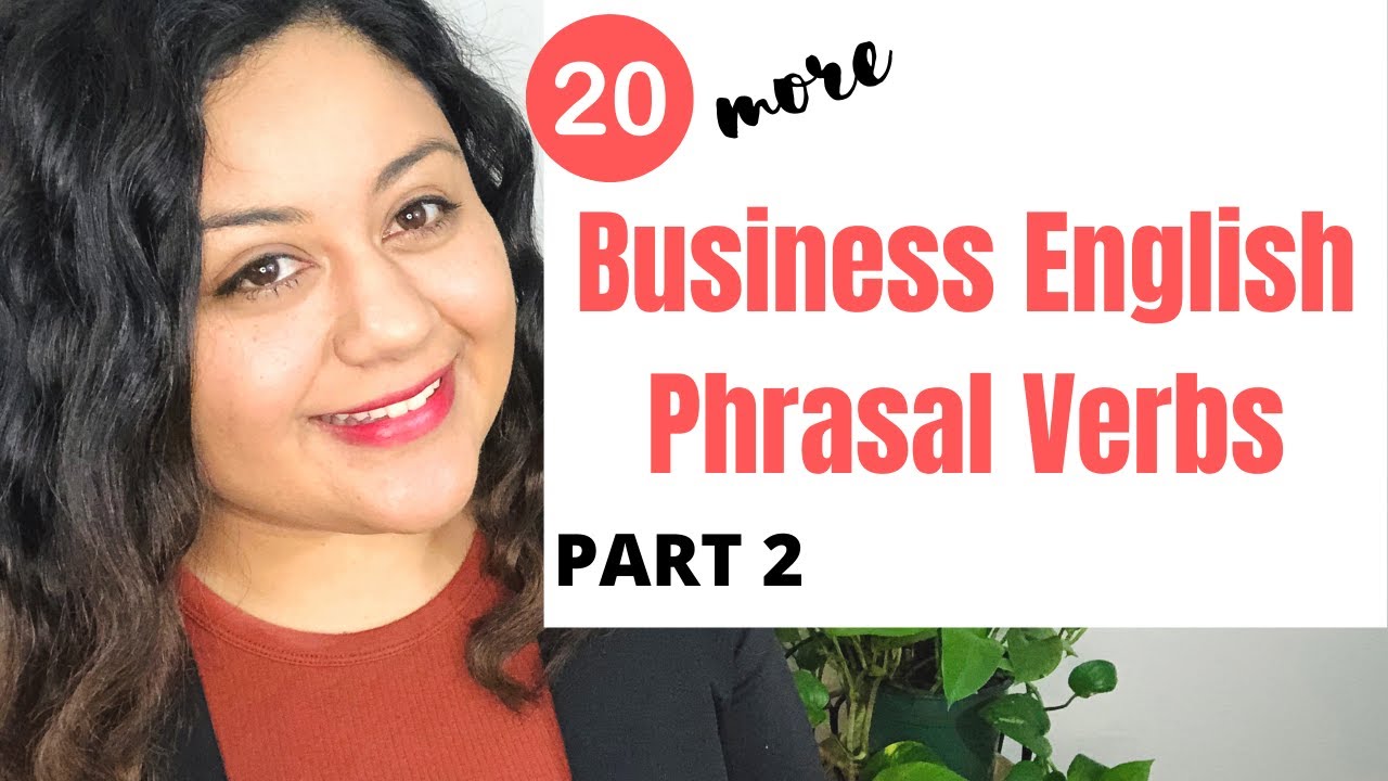 20 MORE COMMON and USEFUL Business English PHRASAL VERBS (PART 2) 