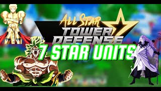 (ASTD) Every 7 Star Unit In All Star Tower Defense