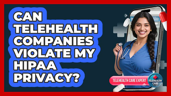 Can Telehealth Companies Violate My HIPAA Privacy?