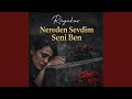 Nereden Sevdim Seni Ben