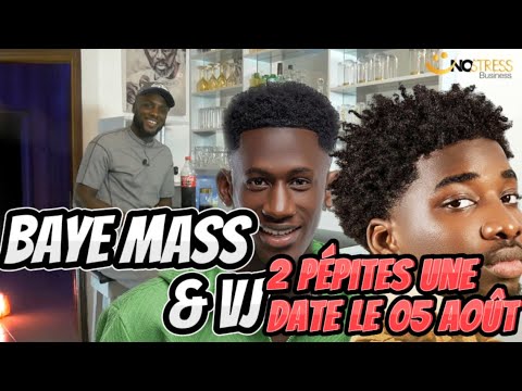Baye Mass & VJ: Deux pépites une date ( 5 Août 2023 )