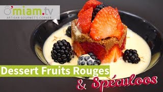 Dessert Aux Fruits Rouges - Spéculoos Safran