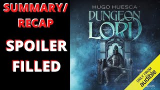Dungeon Lord (The Wraith's Haunt #1) by Hugo Huesca - Summary Recap (Spoiler Warning)