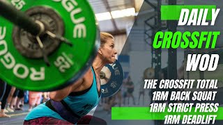 The CrossFit Total | 1RM Back Squat + Shoulder Press + Deadlift | CrossFit Warm Up + Strength Test
