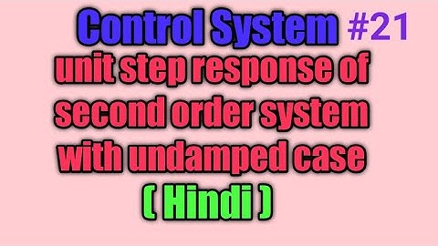 Unit step responce of second order system with undamped case