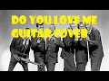 DO YOU LOVE ME- The Contours - guitar cover