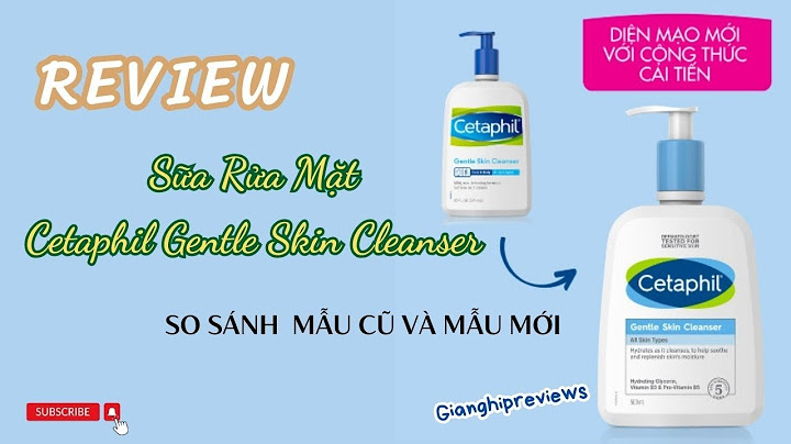 Gentle skin cleanser review sản phẩm năm 2024
