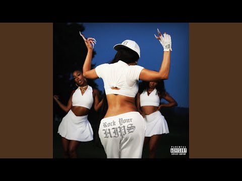 rock your hips (with Saweetie)