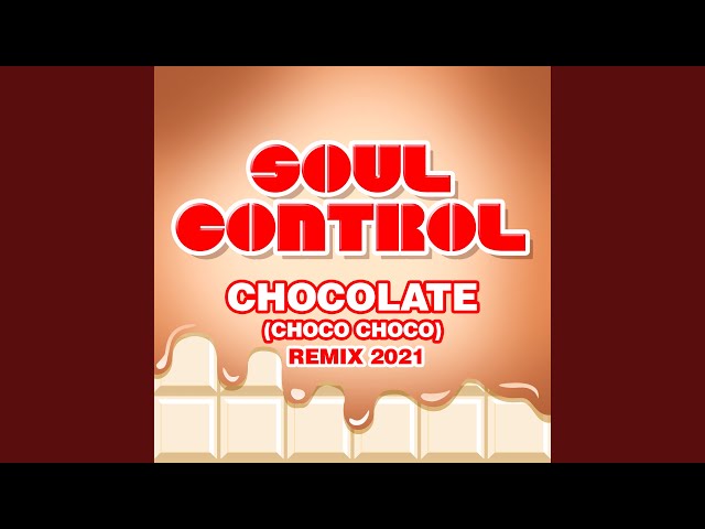 Chocolate (Choco Choco) (Extended Mix)