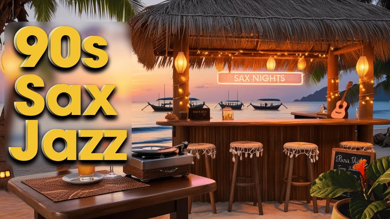 Live Sunset Bar Sax: 90s Lounge Jazz for Cozy Beach Evenings (Vol. 1 ...