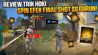 REVIEW TRIK HOKI SPIN EFEK FINAL SHOT SG GURUN!! LANGSUNG JADI SENJATA EVO