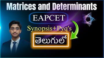 MATRICES AND DETERMINANTS in telugu for EAPCET 2025 Mathematics || TS EAPCET || AP EAPCET