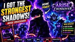 I GOT THE STRONGEST SHADOWS IN ARISE CROSSOVER 😱🔥