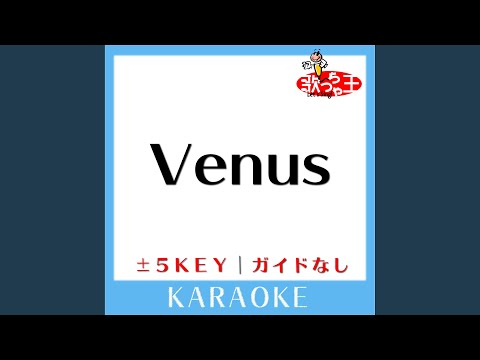 Venus +1Key (原曲歌手:タッキー＆翼)