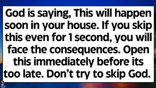🧾God says, This will happen soon in your house. If you skip this, you will face the consequences..