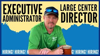 I am Hiring Looking for a Large Center Director and an Executive Administrator
