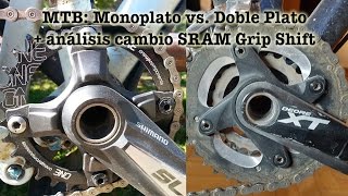 MTB: Monoplato vs. Doble plato + análisis cambio Sram Grip Shift