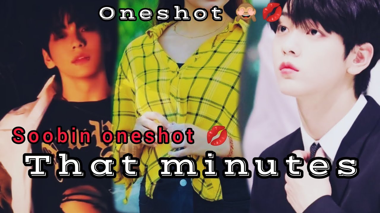 that minutes 💋❣️ TXT soobin ff oneshot in tamil