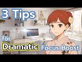 3 Tips for Dramatic Focus Boost