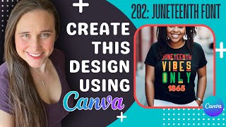 Print On Demand Design Tutorial Using Canva: Juneteenth Font Text Design 💲🔥🚀