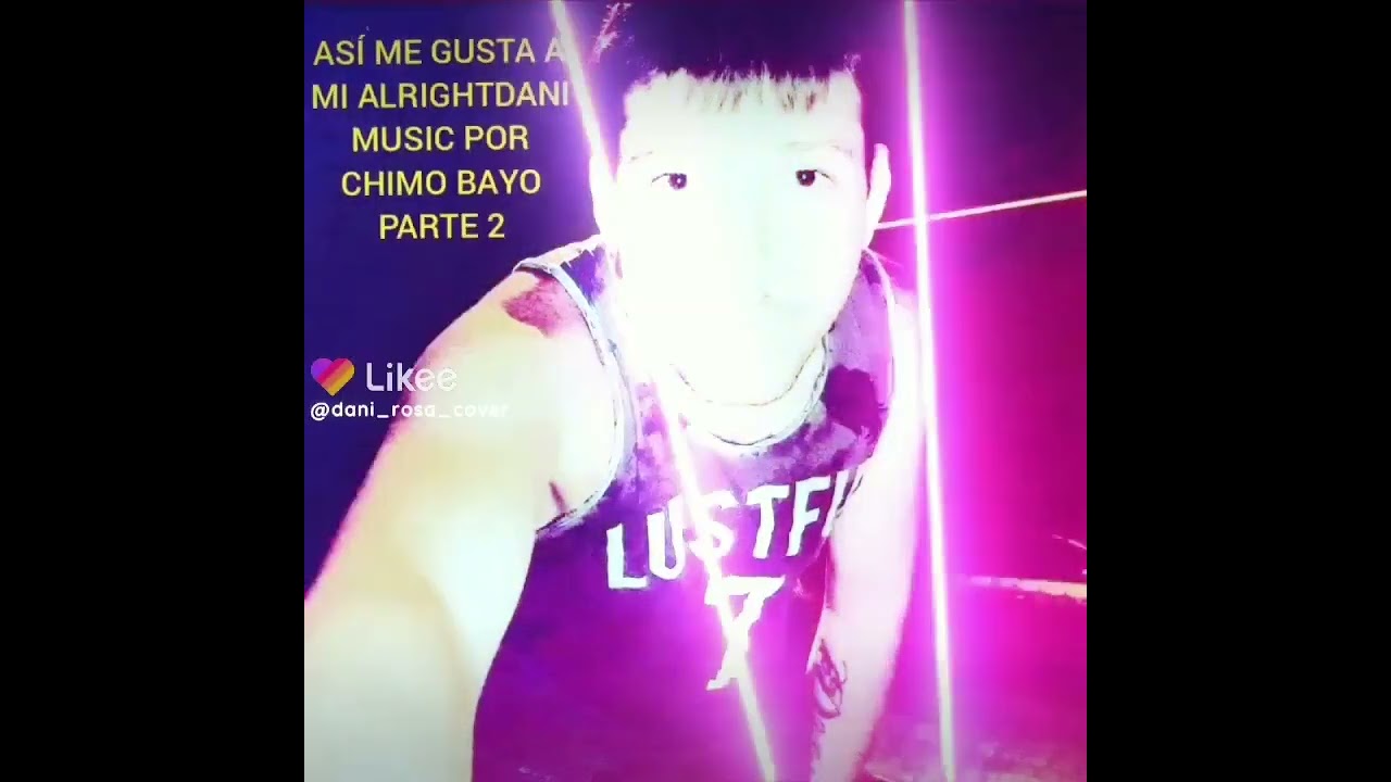 ASÍ ME GUSTA A MI ALRIGHTDANI MUSIC POR CHIMO BAYO MEDIA CANCIÓN YouTube