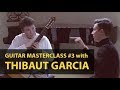 Masterclass #3 with Thibaut Garcia – Guitar Virtuosi 2019, Moscow