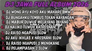 Download lagu DJ JAWA FULL ALBUM | DJ WONG AYU KOYO AKU MAHARE BMW 7 X NALIKO TUWUH KATRESNAN TERBARU2026 FULLBASS