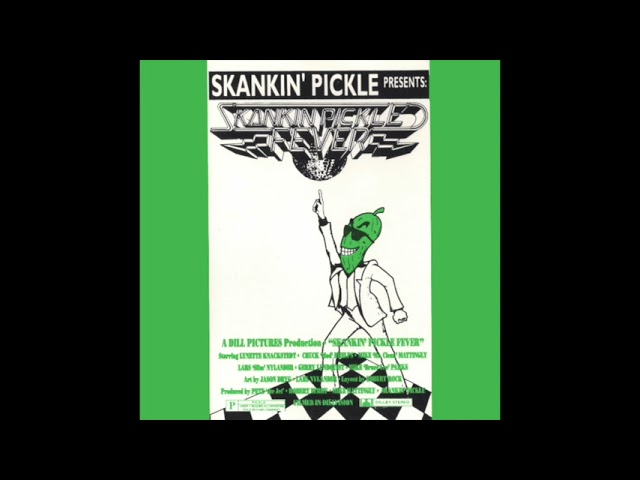 Skankin' Pickle - Skankin' Pickle Fever - YouTube