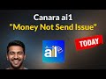 Canara ai1 App Money Not Send Problem - Android