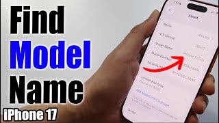 Find Your iPhone 17 Model Name in Seconds – Easy Guide!