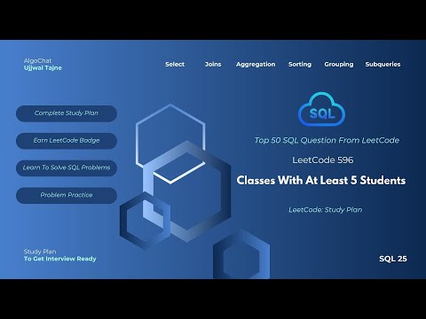 LeetCode 596 | Classes With At Least 5 Students | SQL Study Plan | Top 50 SQL