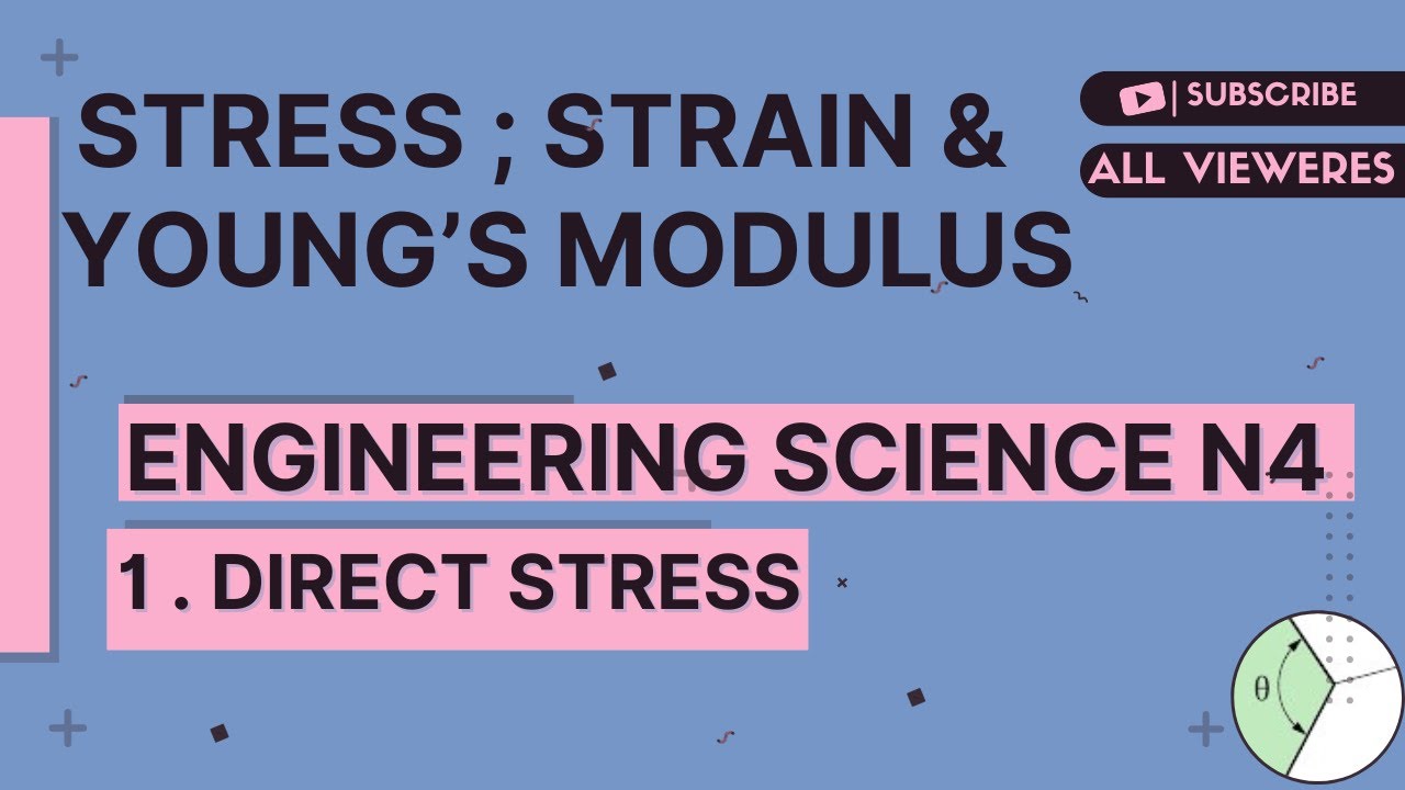 Engineering Science N4 Direct Stress  -  Stress ; Strain and Young's Modulus
