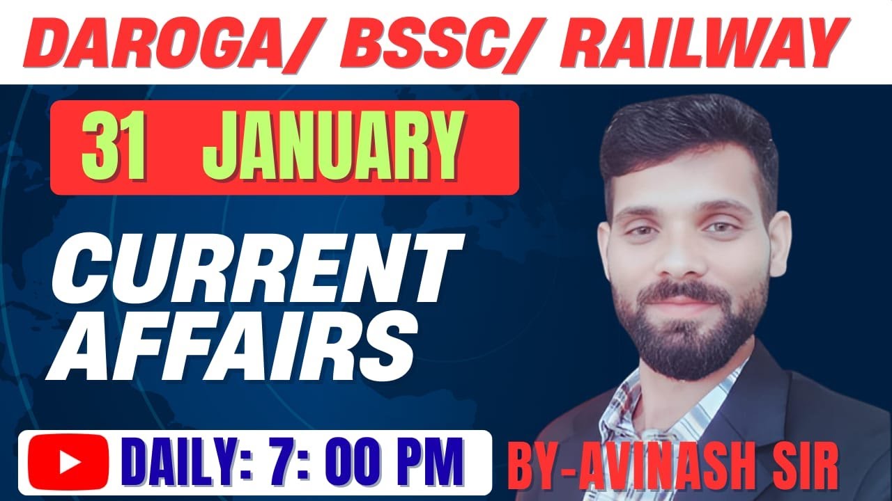 🎯 31 january current affairs |bbihar daroga | bihar police | bssc | By avinash sir |#smcpathshala