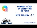 Comment grer sa collection de films  dvd   blu ray  