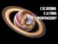 Cosa Succederebbe Se La Terra Si Muovesse Verso Saturno?