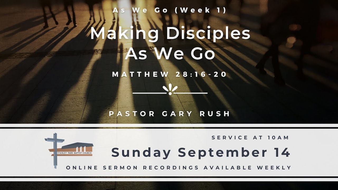 September 14, 2025 - Making Disciples As We Go - YouTube